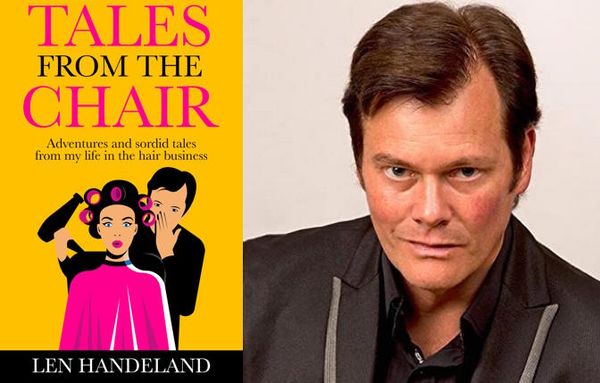 Review: Len Handeland's 'Tales From the Chair' Spills the Tea of the Salon Experience